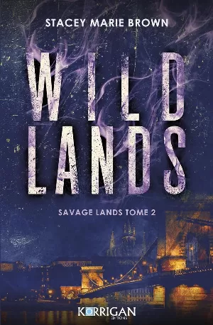 Savage Lands, Tome 2 : Wild Lands